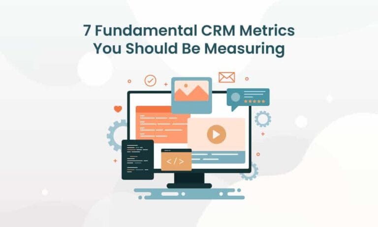 7 Fundamental CRM Metrics For Small Business Owners