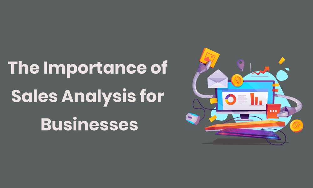 Sales Analysis: Definition, Types and Why It's Important for Business