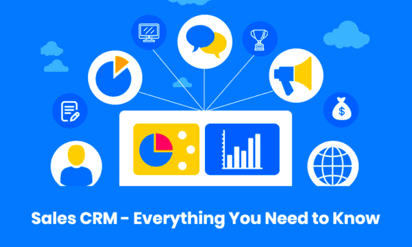 Sales CRM and Everything You Need To Know About Them