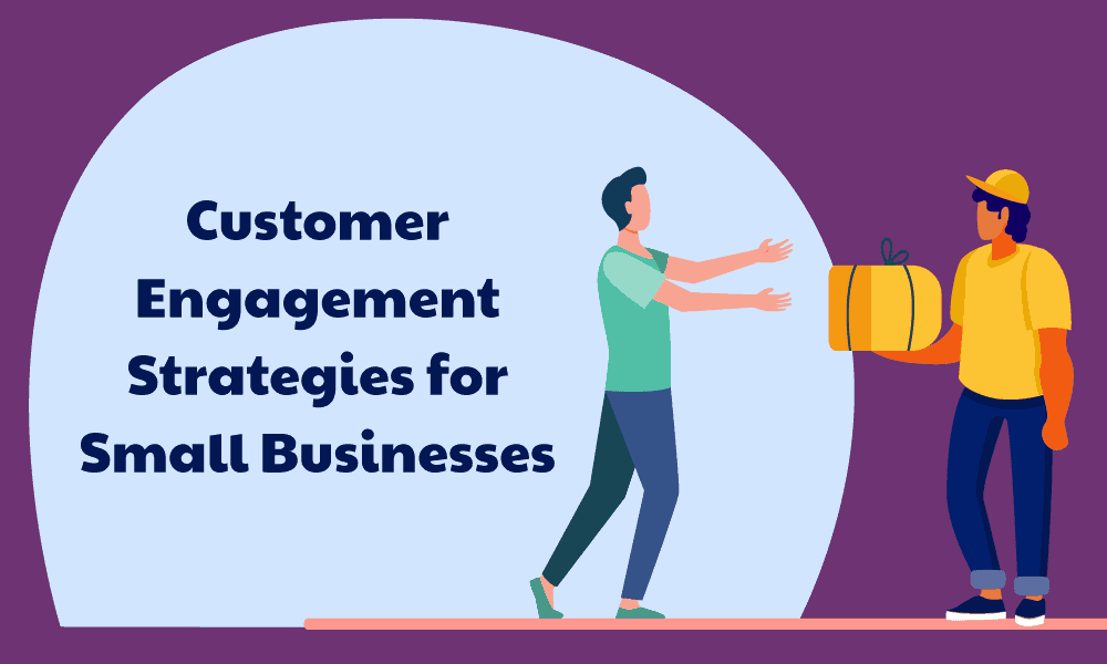 15 Customer Engagement Strategies: That Actually Work