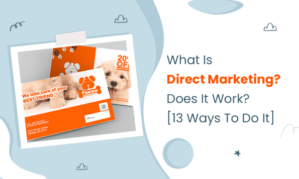 What Is Direct Marketing? Does It Work? [13 Ways To Do It]