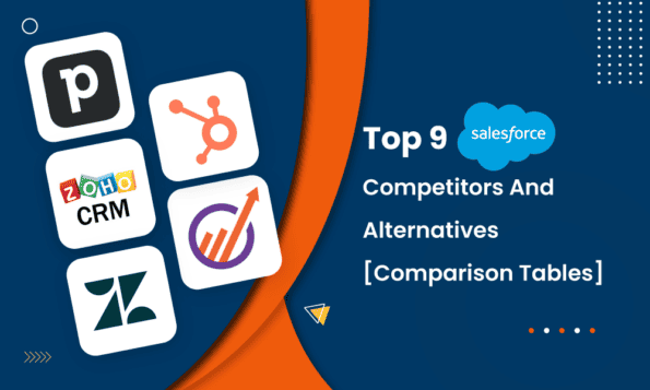 Top 9 Salesforce Competitors And Alternatives [Tables]