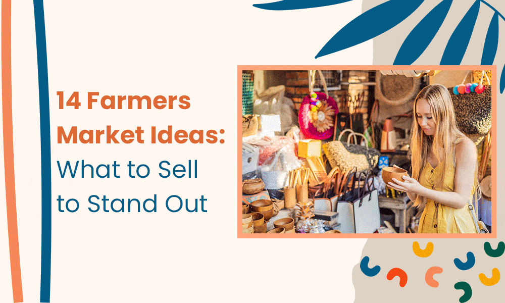 14 Farmers Market Ideas: What to Sell to Stand Out