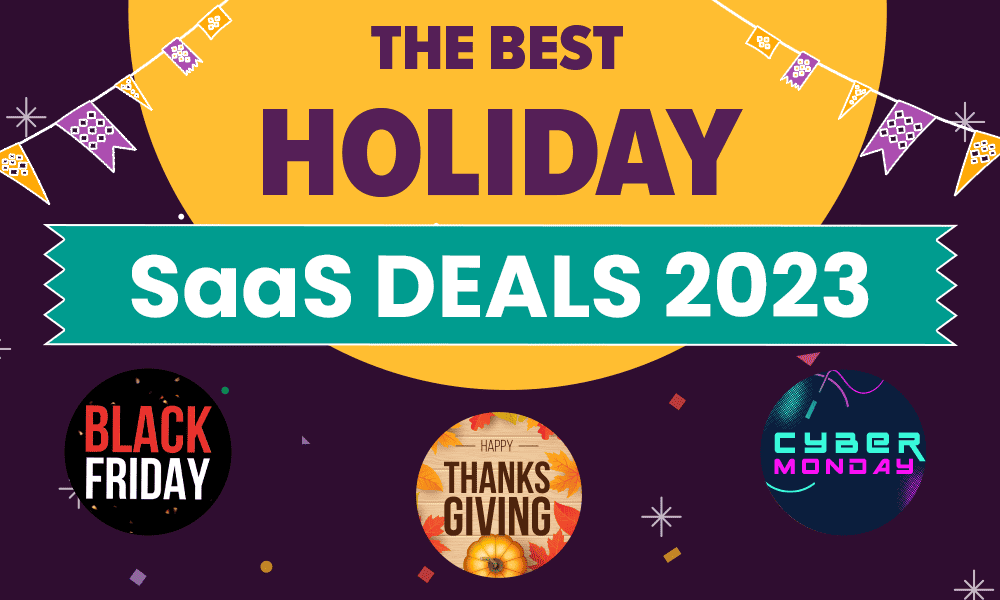 The Best Black Friday SaaS Deals For 2023 (150 Fresh Deals)