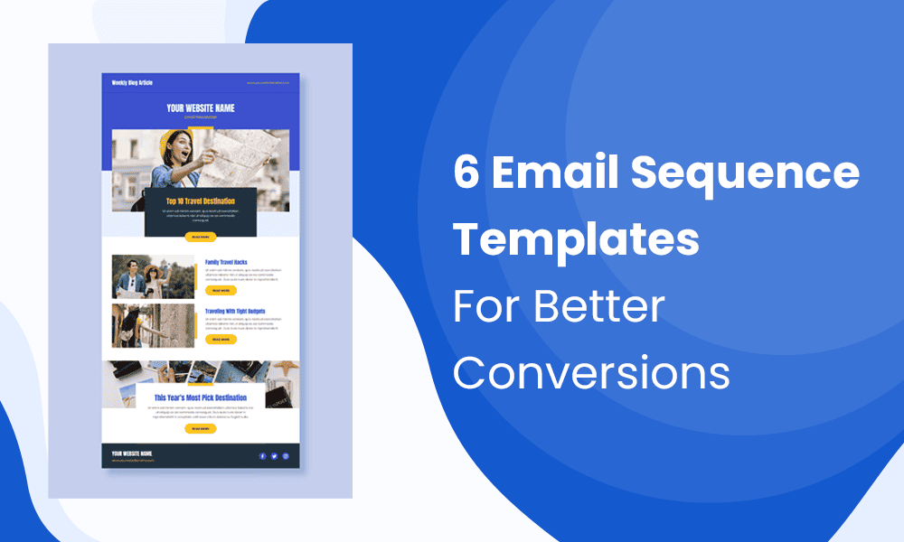 6 Email Sequence Templates For Better Conversions