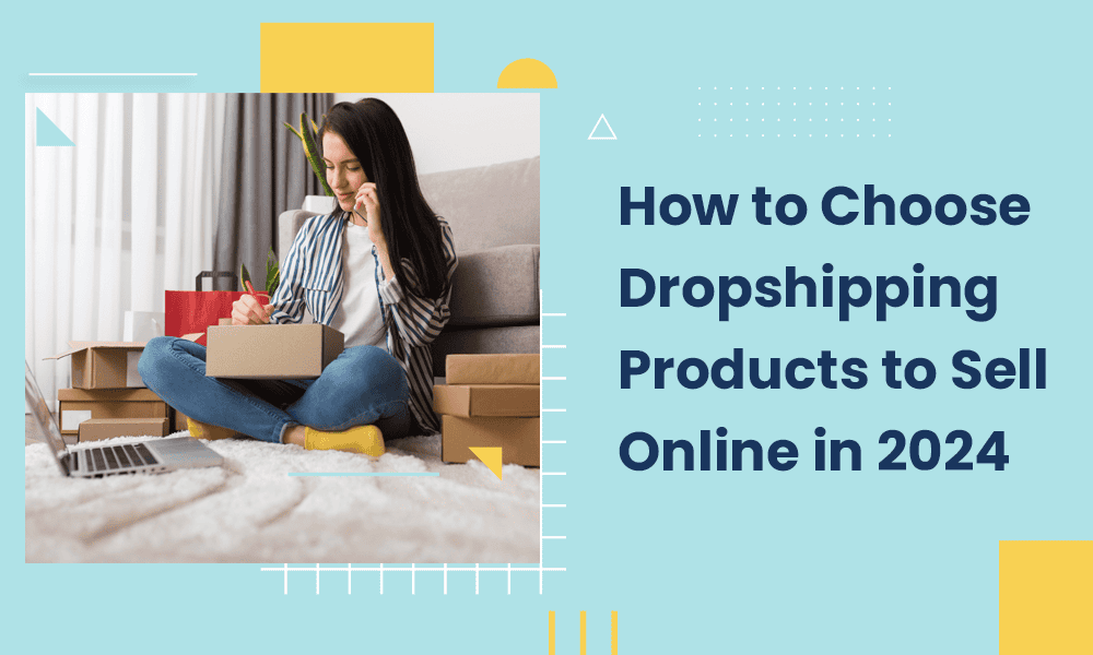 how-to-choose-dropshipping-products